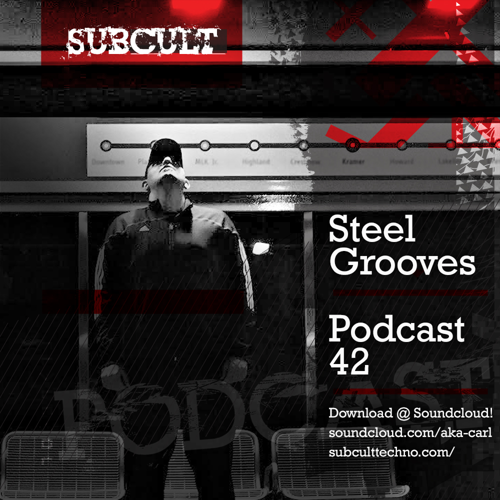 SUB CULT Podcast 42 - Steel Grooves